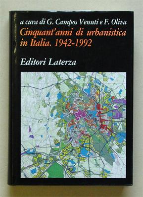 Cinquant? anni di urbanistica in Italia 1942-1992.