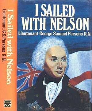 Seller image for I Sailed With Nelson for sale by CHARLES BOSSOM