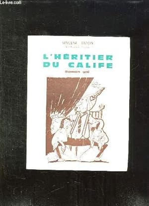 Seller image for L HERITIER DU CALIFE. for sale by Le-Livre