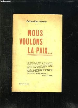 Bild des Verkufers fr NOUS VOULONS LA PAIX. zum Verkauf von Le-Livre