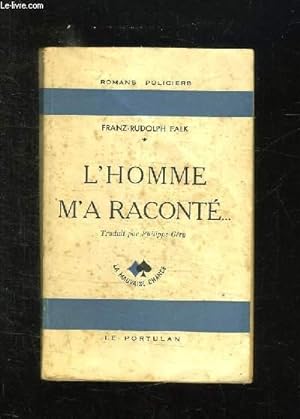 Bild des Verkufers fr L HOMME M A RACONTE. zum Verkauf von Le-Livre