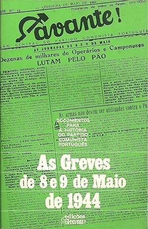 DOCUMENTOS PARA A HISTÓRIA DO PARTIDO COMUNISTA PORTUGUÊS - AS GREVES DE 8 E 9 DE MAIO DE 1944