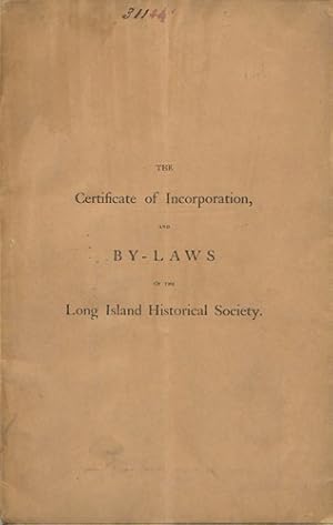 Immagine del venditore per The Certificate of Incorporation, and By-Laws of the Long Island Historical Society venduto da Kaaterskill Books, ABAA/ILAB