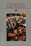 Geflügel : mit 73 Rezepten. Kristiane Müller-Urban. Exklusiv fotogr. von Wolfgang und Christel Fe...