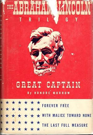 Seller image for The Abraham Lincoln Trilogy: Great Captain , Also Includes Forever Free, With Malince Toward None & the Last Full Measure for sale by Dorley House Books, Inc.
