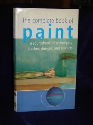 Imagen del vendedor de The Complete Book of Paint: a sourcebook of techniques, finishes,designs, and projects. a la venta por Gil's Book Loft