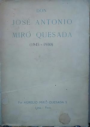 Imagen del vendedor de Don Jos Antonio Mir Quesada ( 1845 - 1930 ) a la venta por Librera Monte Sarmiento