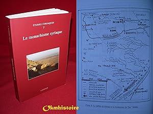 Le monachisme syriaque ---- [ Études syriaques n°7 ]