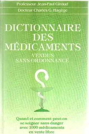 Seller image for Dictionnaire des Medicaments Vendus sans Ordonnance for sale by librairie philippe arnaiz