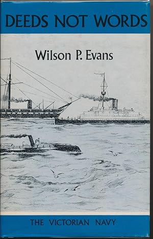 Deeds Not Words: The Victorian Navy.