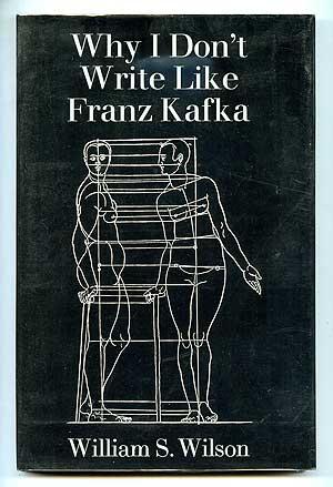 Seller image for Why I Don't Write Like Franz Kafka for sale by Between the Covers-Rare Books, Inc. ABAA