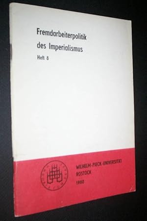 Fremdarbeiterpolitik des Imperialismus.