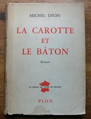 Imagen del vendedor de La Carotte et le Baton. [Roman] a la venta por Monkey House Books