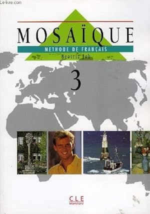 Imagen del vendedor de MOSAIQUE, METHODE DE FRANCAIS, 3 a la venta por Le-Livre