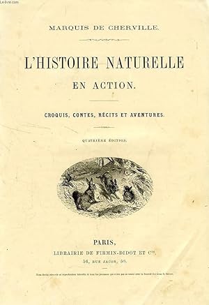 Imagen del vendedor de L'HISTOIRE NATURELLE EN ACTION, CROQUIS, CONTES, RECITS ET AVENTURES a la venta por Le-Livre