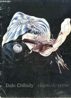 Seller image for Dale Chihuly. Objets de Verre. Exposition du 5 dcembre 1986 au 18 janvier 1987 for sale by Le-Livre