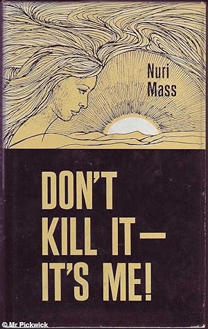 Imagen del vendedor de Don't Kill It - It's Me! a la venta por Mr Pickwick's Fine Old Books