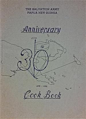 The Salvation Army Papua New Guinea Anniversary 30th 1956 - 1986 Cook Book.