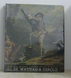 Le dix-huitième siècle de watteau à tiepolo