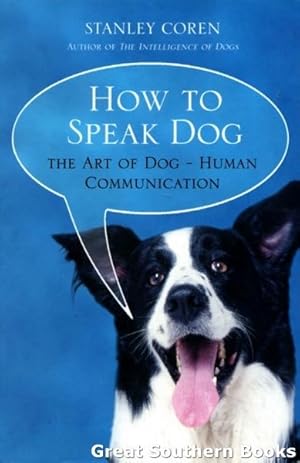 Imagen del vendedor de How To Speak Dog a la venta por Great Southern Books