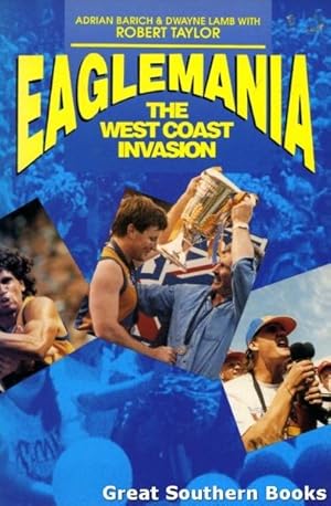 Eaglemania: The West Coast Invasion