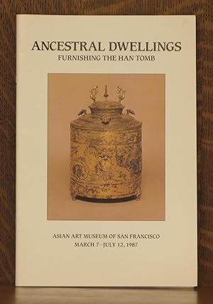 Seller image for ANCESTRAL DWELLINGS, FURNISHING THE HAN TOMB for sale by Andre Strong Bookseller
