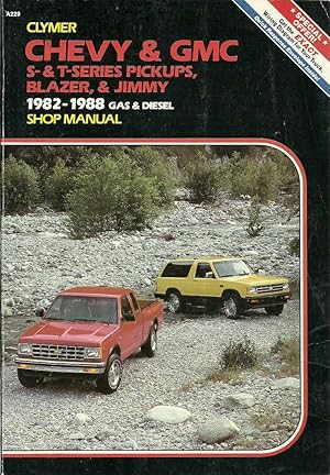 Seller image for Chey & GMC S - & T-Series Pickups, Blazer, & Jimmy 1982-1988 Gas & Diesel Shop Manual for sale by The Book Junction