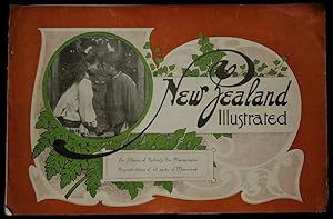 New Zealand Illustrated. An Album of Seventy Six Photographic Reproductions of all parts of Maori...