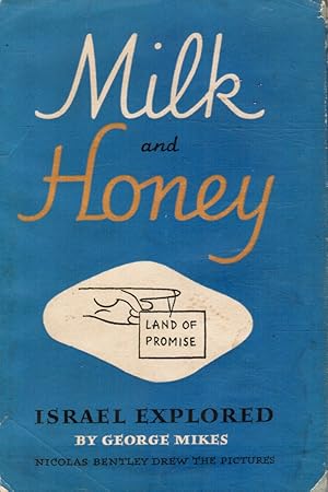 Imagen del vendedor de Milk and Honey: Israel Explored a la venta por Bookshop Baltimore