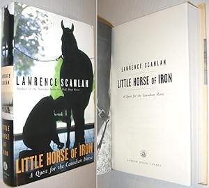 Little Horse of Iron: A Quest for the Canadian Horse