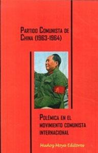 Immagine del venditore per PARTIDO COMUNISTA DE CHINA (1963-1964): POLEMICA EN EL MOVIMIENTO COMUNISTA INTERNACIONAL venduto da KALAMO LIBROS, S.L.