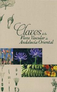 Bild des Verkufers fr CLAVES DE LA FLORA VASCULAR DE ANDALUCIA ORIENTAL zum Verkauf von KALAMO LIBROS, S.L.