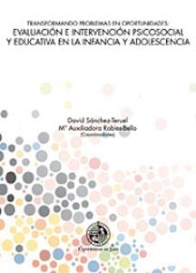 Seller image for TRANSFORMANDO PROBLEMAS EN OPORTUNIDADES: Evaluacin e intervencin psicosocial y educativa en la infancia y adolescencia for sale by KALAMO LIBROS, S.L.