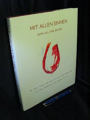 Mit allen Sinnen - With all the senses - Zu den Quellen des guten Geschmacks - to the sources of ...