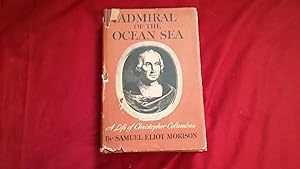 ADMIRAL OF THE OCEAN SEA A LIFE OF CHRISTOPHER COLUMBUS