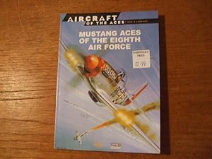 MUSTANG ACES OF THE EIGHTH AIR FORCE