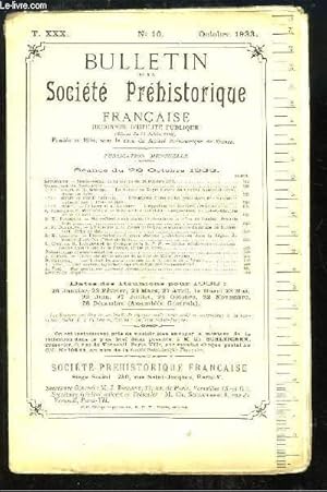 Seller image for Bulletin de la Socit Prhistorique Franaise. N10 - Tome 30 : Le Menhir de Peyre Grosso au Chastel-Nouvel - Dcouverte d'une hache polie dans une habitation gallo-romaine, L'Oppidum des Bondons, Les industries aurignaciennes dans le bassin de la Vzre for sale by Le-Livre