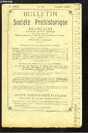 Seller image for Bulletin de la Socit Prhistorique Franaise. N10 - Tome 31 : Nouveau gte Tardenoisien dans la rgion Nemourienne - Description d'un Casse-Tte ou Marteau-Hache du Cameroun - Pointe en feuille de laurier solutrenne de la Roumanie . for sale by Le-Livre