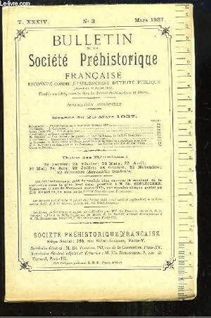 Seller image for Bulletin de la Socit Prhistorique Franaise. N3 - Tome 34 : Une Cachette de fondeur de l'ge du Bronze en fort de Compigne - Chaudrons  attaches d'anses cruciformes - Introduction  l'Etude industrielle  la Silice en archologie primitive . for sale by Le-Livre