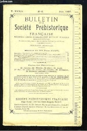 Seller image for Bulletin de la Socit Prhistorique Franaise. N6 - Tome 34 : Station nolithique de Nanteuil-le-Haudouin - Fouilles  Rijckholt-Sainte-Gertrude - La Nolithique en Bourbonnais - Les Grottes du Mont-Carmel . for sale by Le-Livre