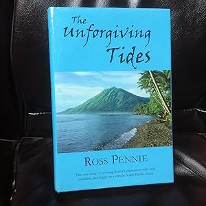 Seller image for The Unforgiving Tides: The True Story of a Young Doctor's Encounters with Mud, Medicine, and Magic on a Remote South Pacific Island. for sale by Heroes Bookshop