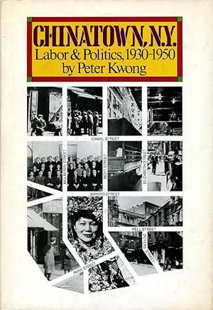 Bild des Verkufers fr Chinatown, N. Y. : Labor and Politics, 1930-1950 zum Verkauf von Godley Books
