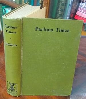 Parlous Times, a Novel of Modern Diplomacy