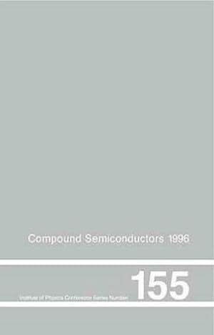 Compound Semiconductors 1996.; Proceedings of the Twenty-Third International Symposium on Compoun...