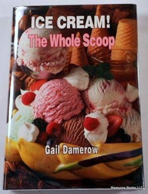 Ice Cream! The Whole Scoop