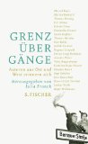 Immagine del venditore per Grenzbergnge : Autoren aus Ost und West erinnern sich. hrsg. von Julia Franck venduto da Antiquariat  Udo Schwrer