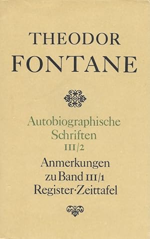 Imagen del vendedor de Autobiographische Schriften Band III / 2 - Anmerkungen zu Band III / 1 Register fr die Bnde I - III / 1 Zeittafel Zu dieser Ausgabe a la venta por Flgel & Sohn GmbH