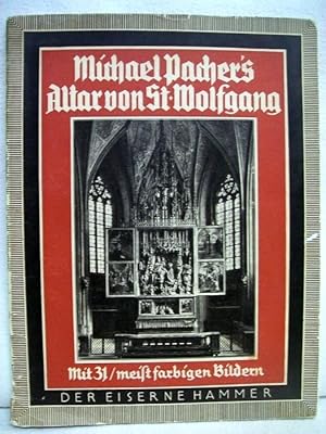 Bild des Verkufers fr Michael Pacher's Altar von St. Wolfgang 31 meist farbige Bilder mit einfhrendem Text zum Verkauf von Antiquariat Bler