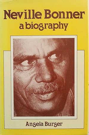 Seller image for Neville Bonner. a Biography. for sale by Banfield House Booksellers