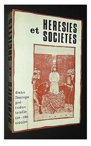 Hérésies et sociétés dans leurope pré-industrielle 11e  18e siècles.